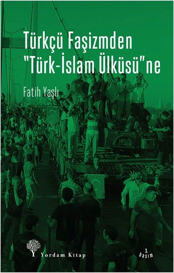 Türkçü Faşizmden Türk-İslam Ülküsü'ne - Yordam Kitap Kitap