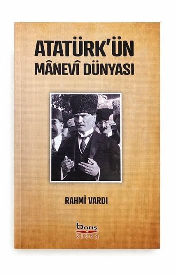 Atatürk'ün Manevi Dünyası - Barış Kitap Kitap