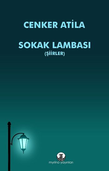 Sokak Lambası – Cenker Atila – Myrina Yayınları – kitap kapağı