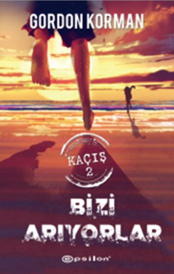 Kaçış Serisi 2 - Bizi Arıyorlar - Epsilon Yayınları Kitap