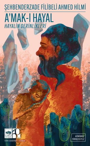 A'mak-ı Hayal - Günümüz Türkçesiyle Türk Klasikleri – Şehbenderzade Filibeli Ahmed Hilmi – Ötüken Neşriyat – kitap