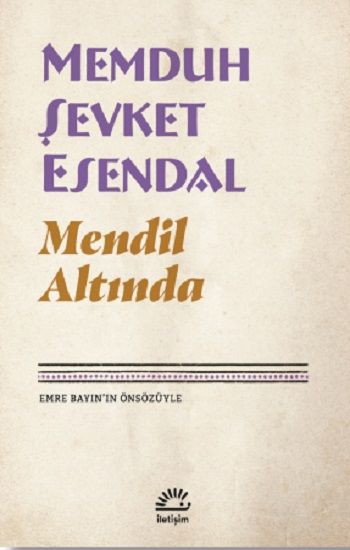Mendil Altında – Memduh Şevket Esendal – İletişim Yayınları – kitap kapağı