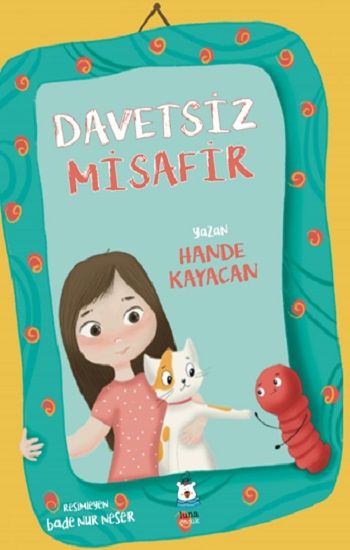 Davetsiz Misafir – Hande Kayacan – Luna Çocuk Yayınları – kitap kapağı