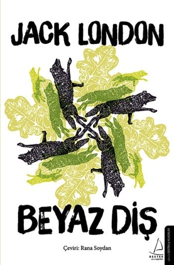 Beyaz Diş – Jack London – Destek Yayınları – kitap kapağı