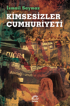 Kimsesizler Cumhuriyeti - İletişim Yayınları Kitap
