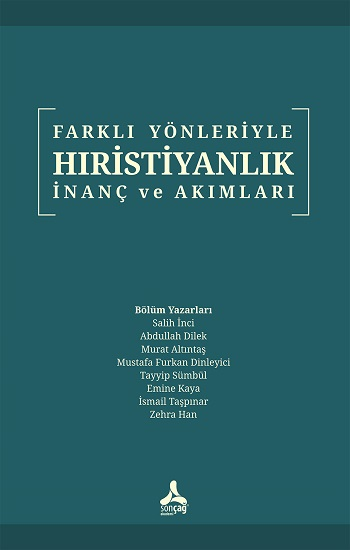 Farklı Yönleriyle Hıristiyanlık İnanç Ve Akımlar - Sonçağ -Akademik Kitaplar Kitap