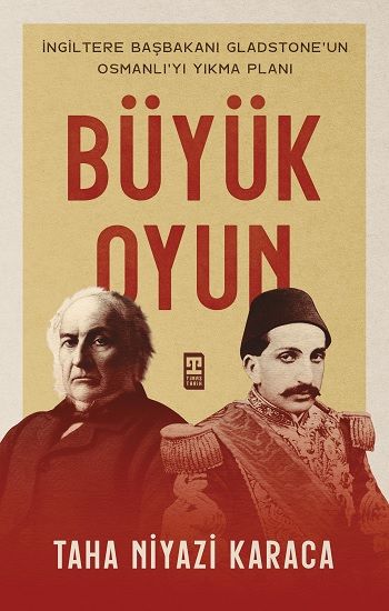 Büyük Oyun – Taha Niyazi Karaca – Timaş Yayınları – kitap kapağı