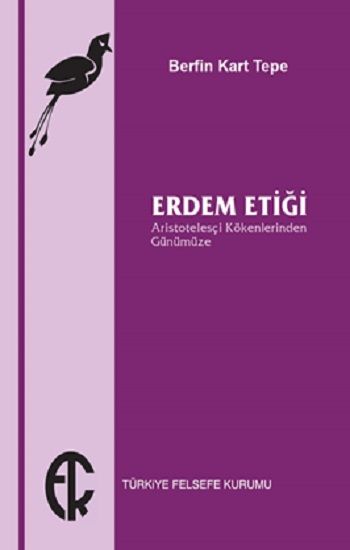 Erdem Etiği - Türkiye Felsefe Kurumu Kitap