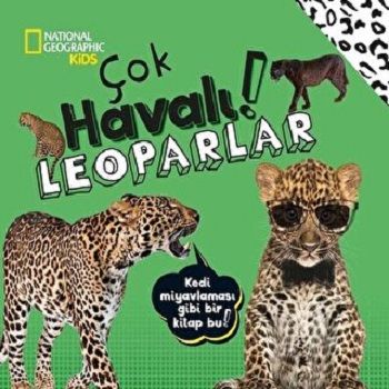 NATIONAL GEOGRAPHIC KIDS -ÇOK HAVALI LEOPARLAR – Crispin Boyer – Beta Kids – kitap kapağı