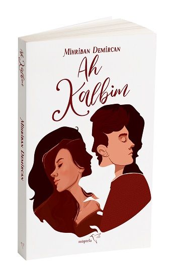 Ah Kalbim – Mihriban Demircan – Müptela Yayınevi – kitap kapağı