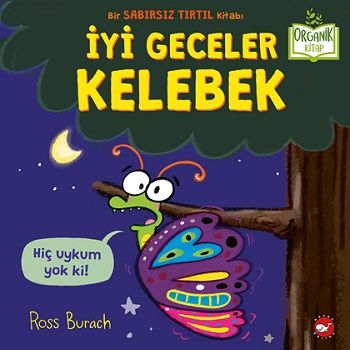 İyi Geceler Kelebek (Ciltli) – Ross Burach – Beyaz Balina Yayınları – kitap kapağı