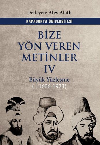 Bize Yön Veren Metinler IV - Kapadokya Üniversitesi Yayınları Kitap