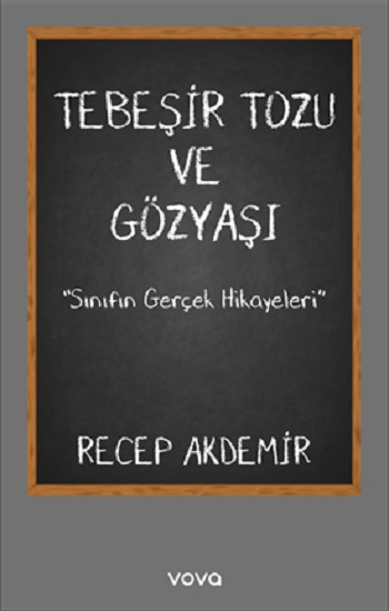 Tebeşir Tozu ve Gözyaşı - Vova Yayınları Kitap