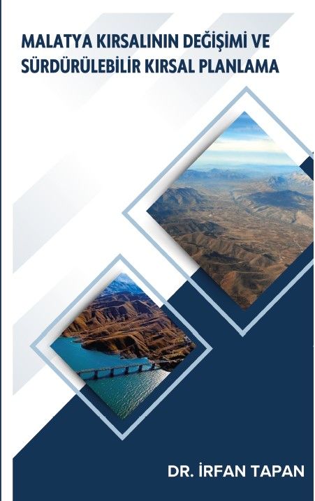 Malatya Kırsalının Değişimi ve Sürdürülebilir Kırsal Planlama - Platanus Publishing Kitap