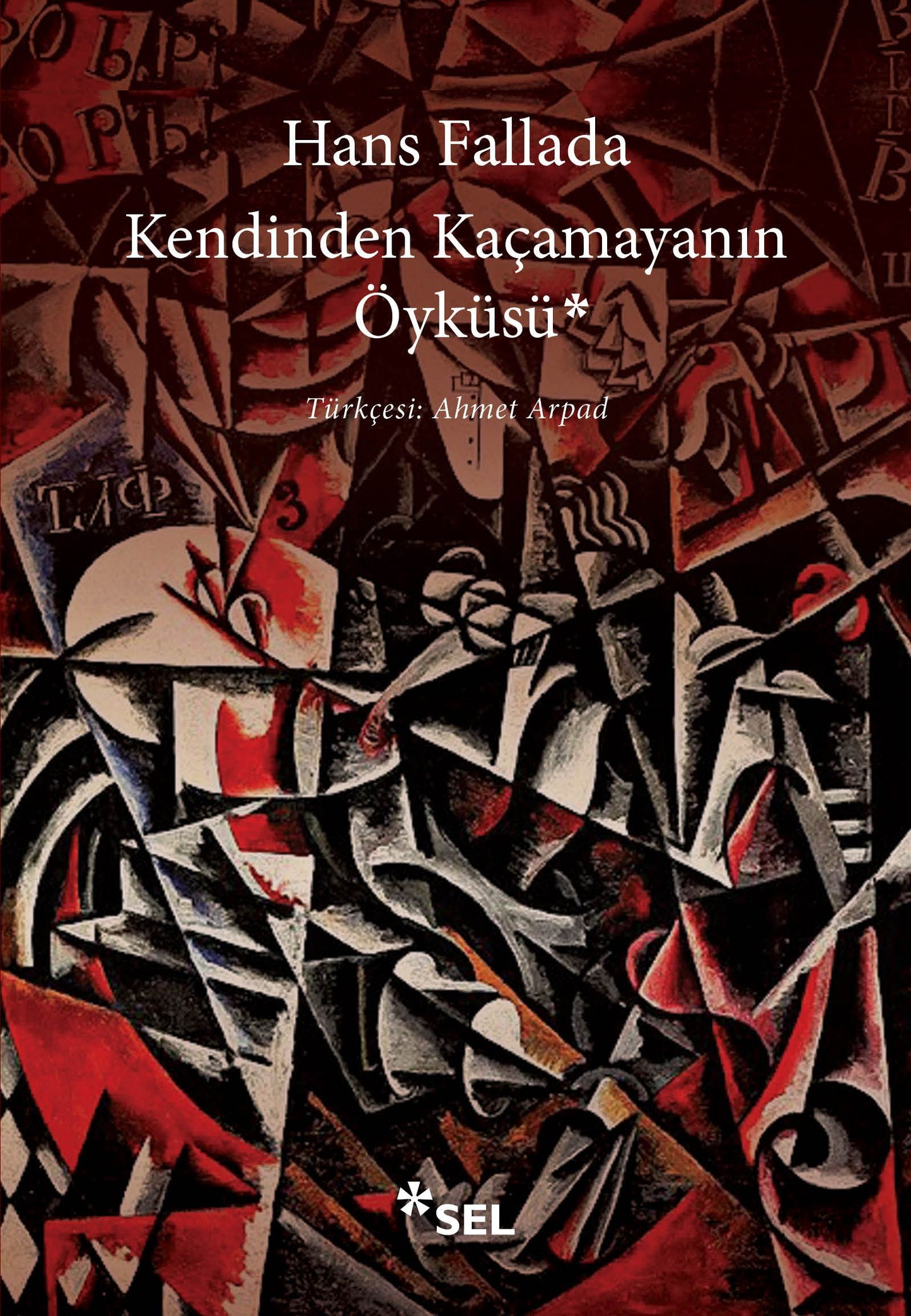 Kendinden Kaçamayanın Öyküsü - Sel Yayıncılık Kitap