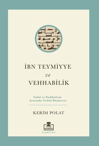 İbn Teymiyye ve Vehhabilik - Timaş Akademi Yayınları Kitap