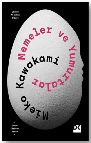 Memeler ve Yumurtalar – Mieko Kawakami – Doğan Kitap – kitap kapağı