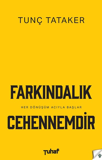 Farkındalık Cehennemdir - Tuhaf Yayınevi Kitap