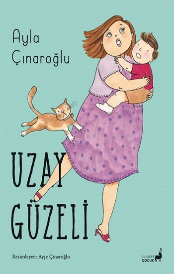 Uzay Güzeli – Ayla Çınaroğlu – Everest Yayınları – kitap kapağı