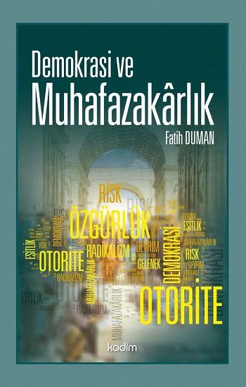 Demokrasi ve Muhafazakarlık - Kadim Yayınları Kitap
