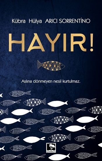 Hayır! – Kübra Hülya Arıcı Sorrentino – Çınaraltı Yayınları – kitap kapağı