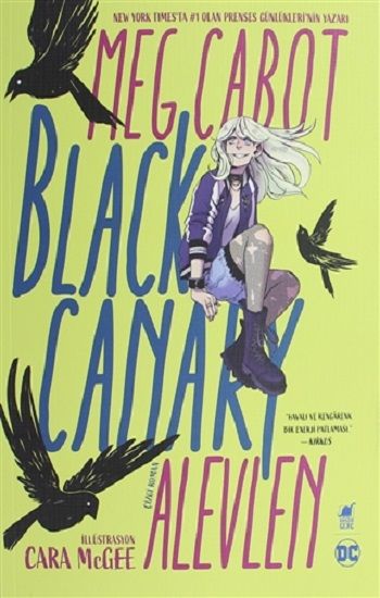 Black Canary: Alevlen – Meg Cabot – Dinozor Çocuk – kitap kapağı