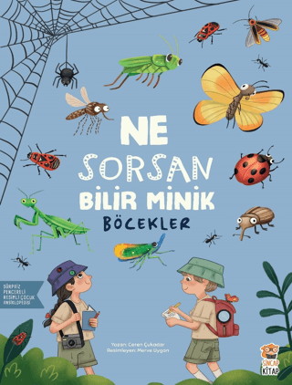 Ne Sorsan Bilir Minik - Böcekler - Sincap Kitap Kitap