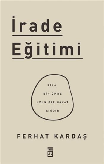 İrade Eğitimi – Ferhat Kardaş – Timaş Yayınları – kitap kapağı