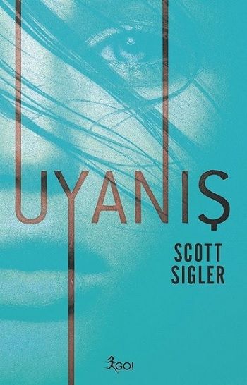 Uyanış – Scott Sigler – GO! Kitap – kitap kapağı