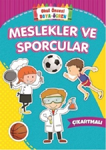 Meslekler ve Sporcular - Okul Öncesi Boya-Öğren – Kolektif – Beyaz Balina Yayınları – kitap kapağı