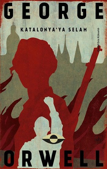 Katalonya’ya Selam – George Orwell – İthaki Yayınları – kitap kapağı