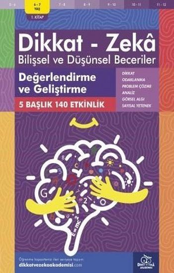 6-7 Yaş Dikkat - Zeka Bilişsel ve Düşünsel Beceriler - Dikkat ve Zeka Akademisi Yayınları Kitap