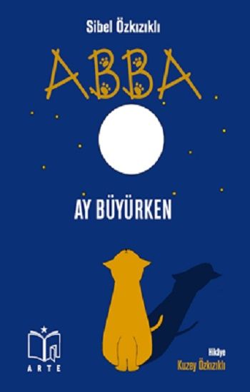 Abba/Ay Büyürken – Sibel Özkızıklı – Arte – kitap kapağı