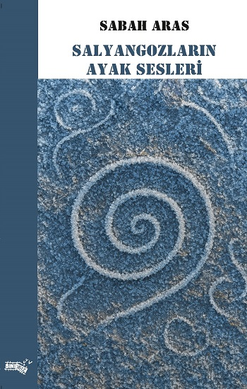 Salyangozların Ayak Sesleri - Sınırsız Kitap Kitap