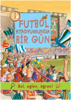 Futbol Stadyumunda Bir Gün - İş Bankası Kültür Yayınları Kitap