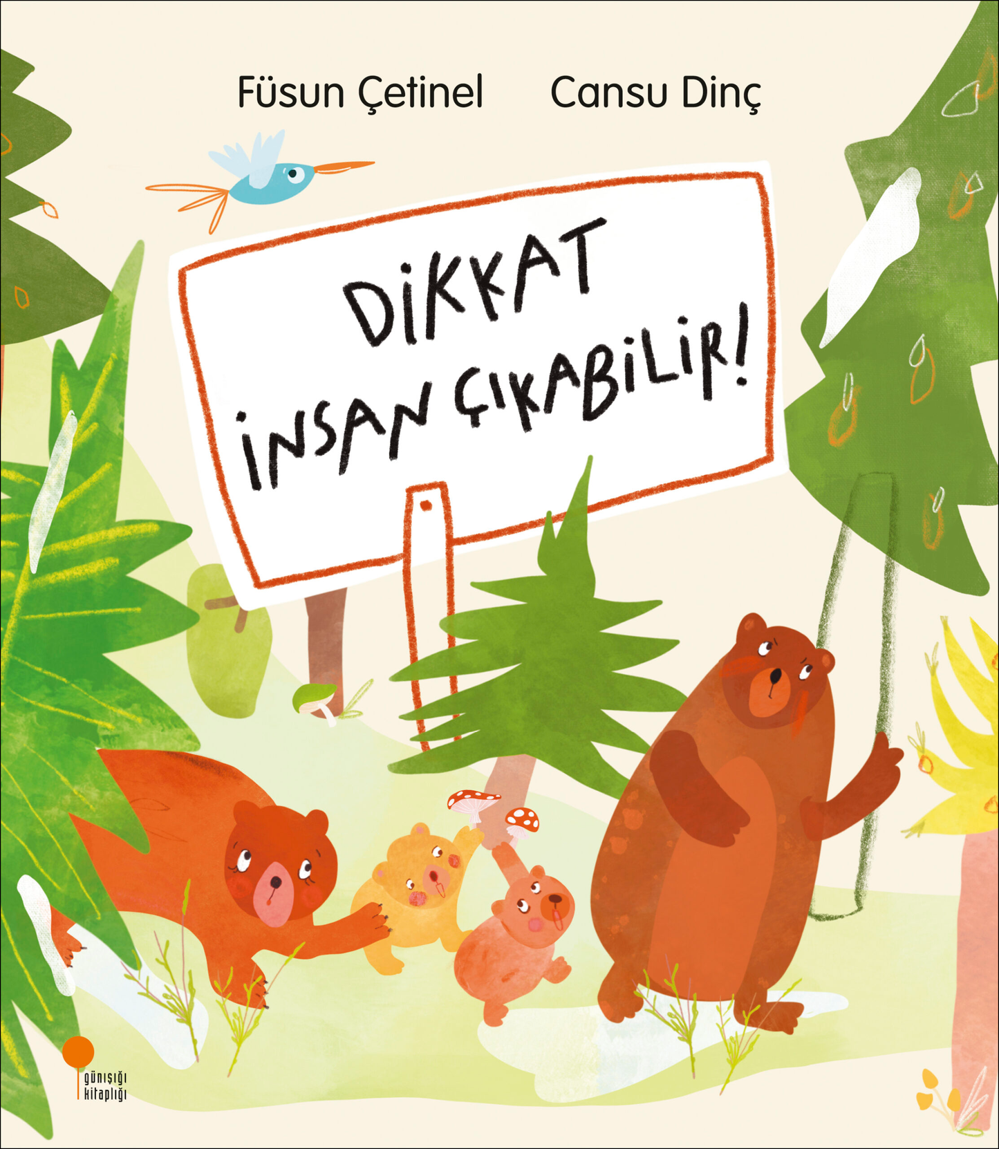 Dikkat İnsan Çıkabilir! - Günışığı Kitaplığı Kitap