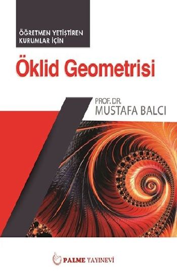 Öklid Geometrisi – Mustafa Balcı – Palme Yayıncılık (Akademik) – kitap kapağı