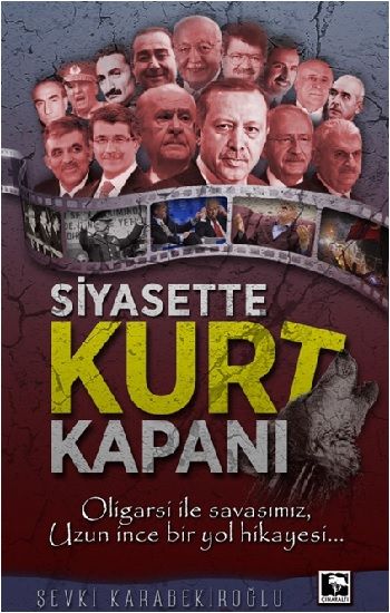 Siyasette Kurt Kapanı – Şevki Karabekiroğlu – Çınaraltı Yayınları – kitap kapağı