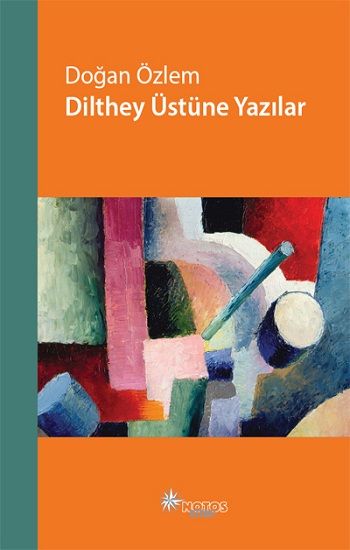 Dilthey Üstüne Yazılar - Notos Kitap Kitap