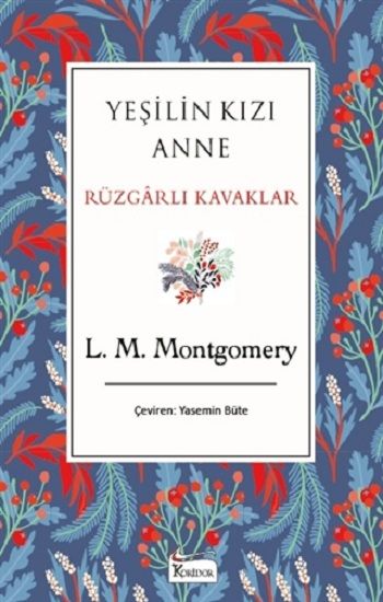Yeşilin Kızı Anne Rüzgarlı Kavaklar – Lucy Maud Montgomery – Koridor Yayıncılık – kitap kapağı