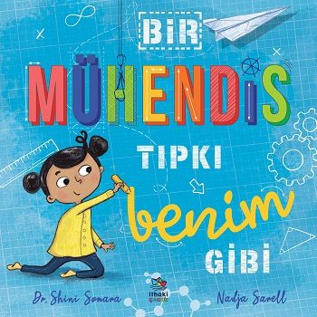Bir Mühendis Tıpkı Benim Gibi – Shini Somara & Catherine Coe – İthaki Yayınları – kitap kapağı