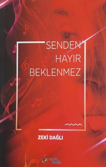 Senden Hayır Beklenmez – Zeki Dağlı – Kültür Ajans Yayınları – kitap kapağı