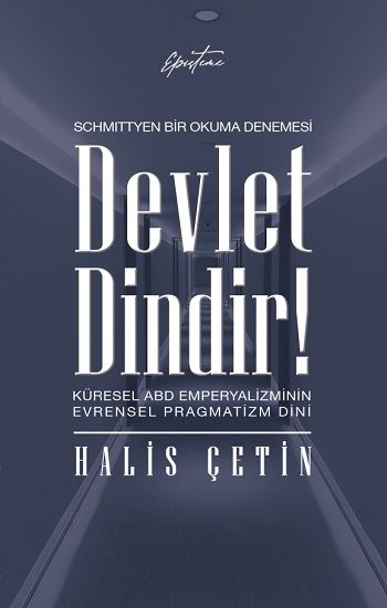 Devlet Dindir! - Schmittyen Bir Okuma Denemesi - Episteme Yayınları Kitap