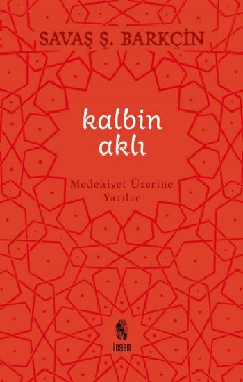 Kalbin Aklı – Savaş Ş. Barkçin – İnsan Yayınları – kitap kapağı