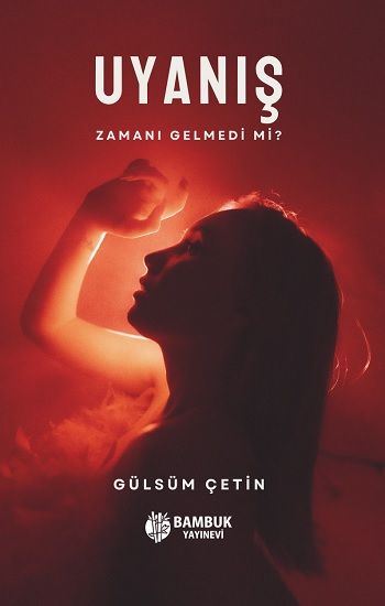 Uyanış – Gülsüm Çetin – Bambuk Yayınevi – kitap kapağı
