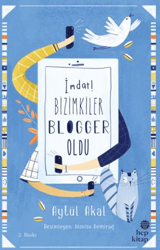 İmdat! Bizimkiler Blogger Oldu – Aytül Akal – Hep Kitap – kitap kapağı