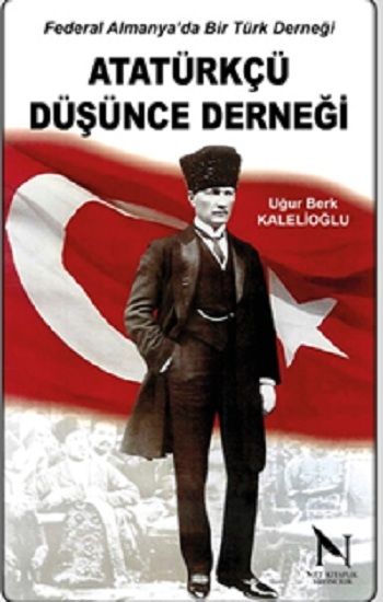 Atatürk Düşünce Derneği – Uğur Berk Kalelioğlu – Net Kitaplık Yayıncılık – kitap kapağı