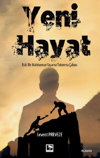 Yeni Hayat – Levent Preveze – Çınaraltı Yayınları – kitap kapağı