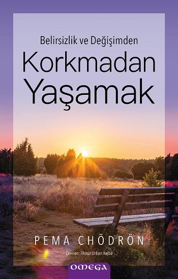 Belirsizlik ve Değişimden - Korkmadan Yaşamak - Omega Kitap