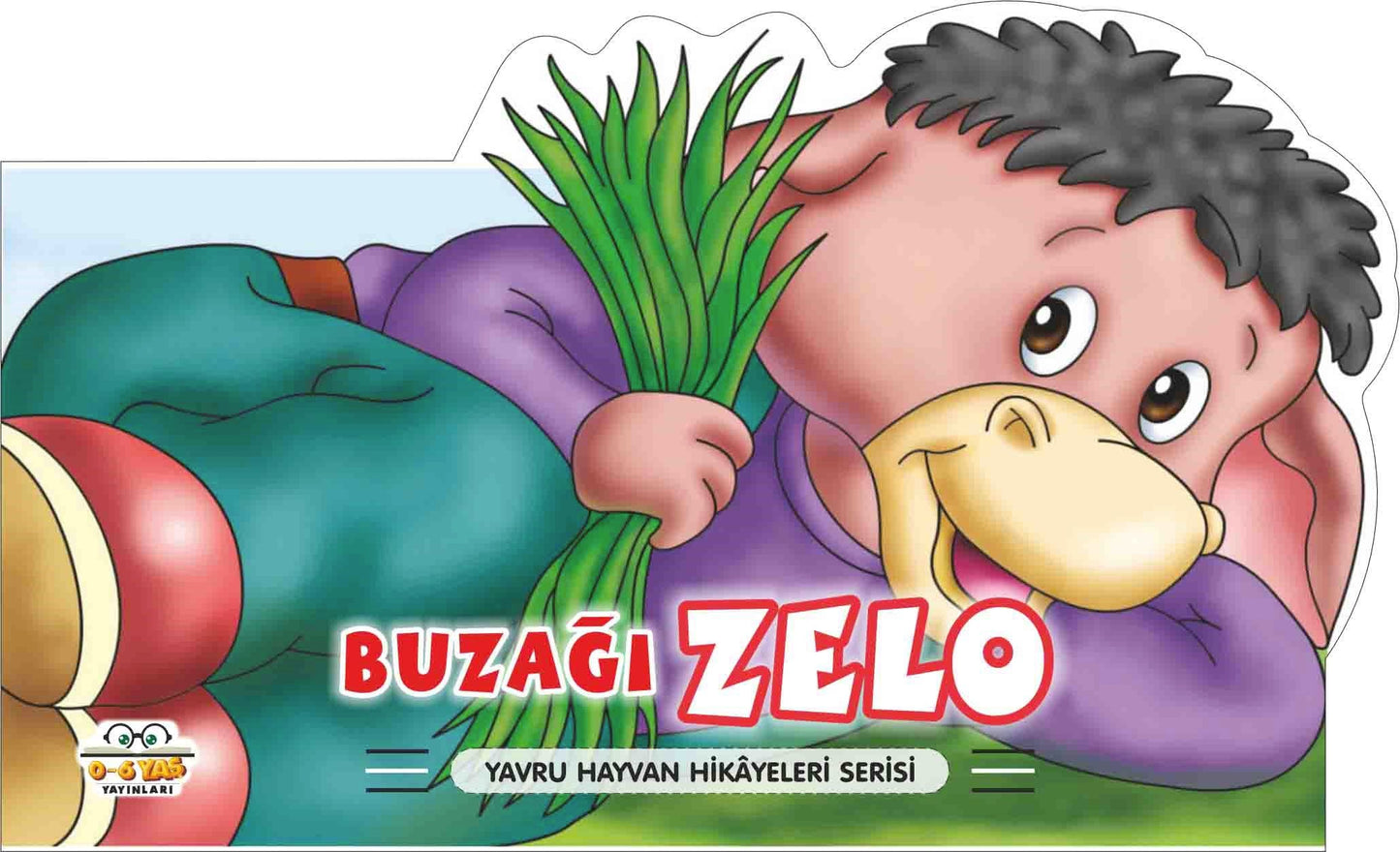 Buzağı Zelo – Yavru Hayvan Hikayeleri – Taha Toptaş – 0-6 Yaş Yayınları – kitap kapağı